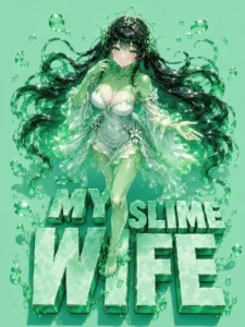 Mi Esposa es un Slime Entrenarla y Mimarla me hace más fuerte
